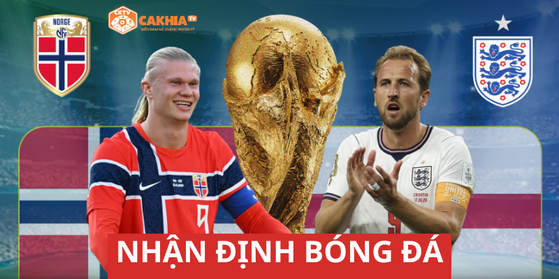 Nhận định Na Uy vs Anh: Haaland thách thức bản lĩnh Tam sư